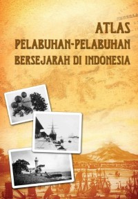 Atlas pelabuhan-pelabuhan bersejarah di Indonesia
