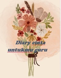 Diary cinta untukmu guru